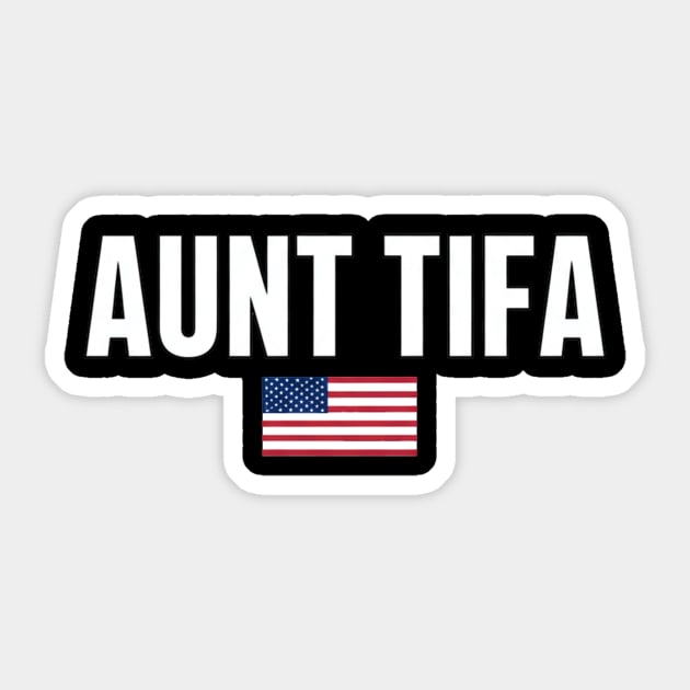 Aunt-Tifa Sticker by ArtistTee ⭐⭐⭐⭐⭐